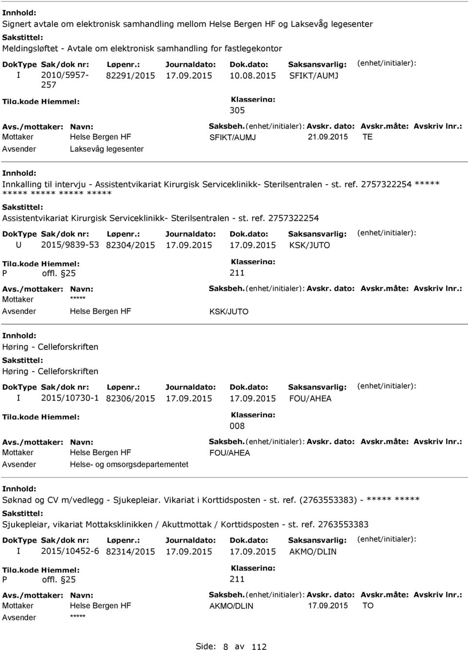 2757322254 ***** ***** Assistentvikariat Kirurgisk Serviceklinikk- Sterilsentralen - st. ref.