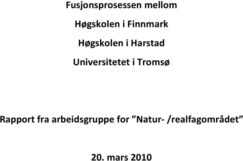 Universitetet i Tromsø Rapport fra