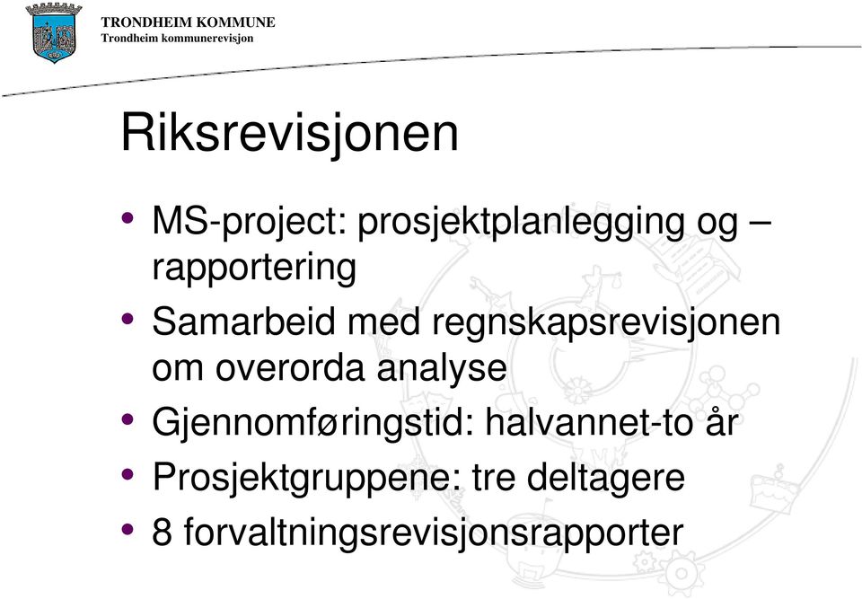 overorda analyse Gjennomføringstid: halvannet-to år