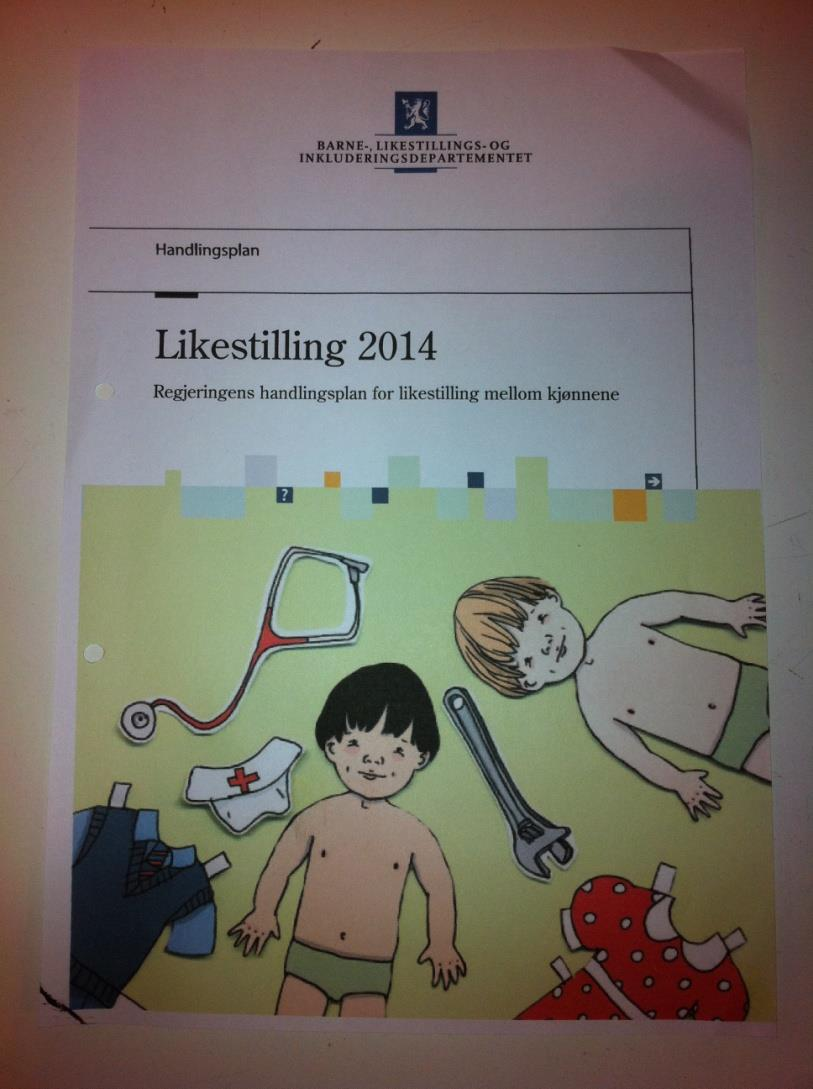 LIKESTILLING 2014 MÅL 2. Likestilling for fremtiden -Øke bevisstheten om likestilling i barnehage og utdanning. Hva vil regjeringen?