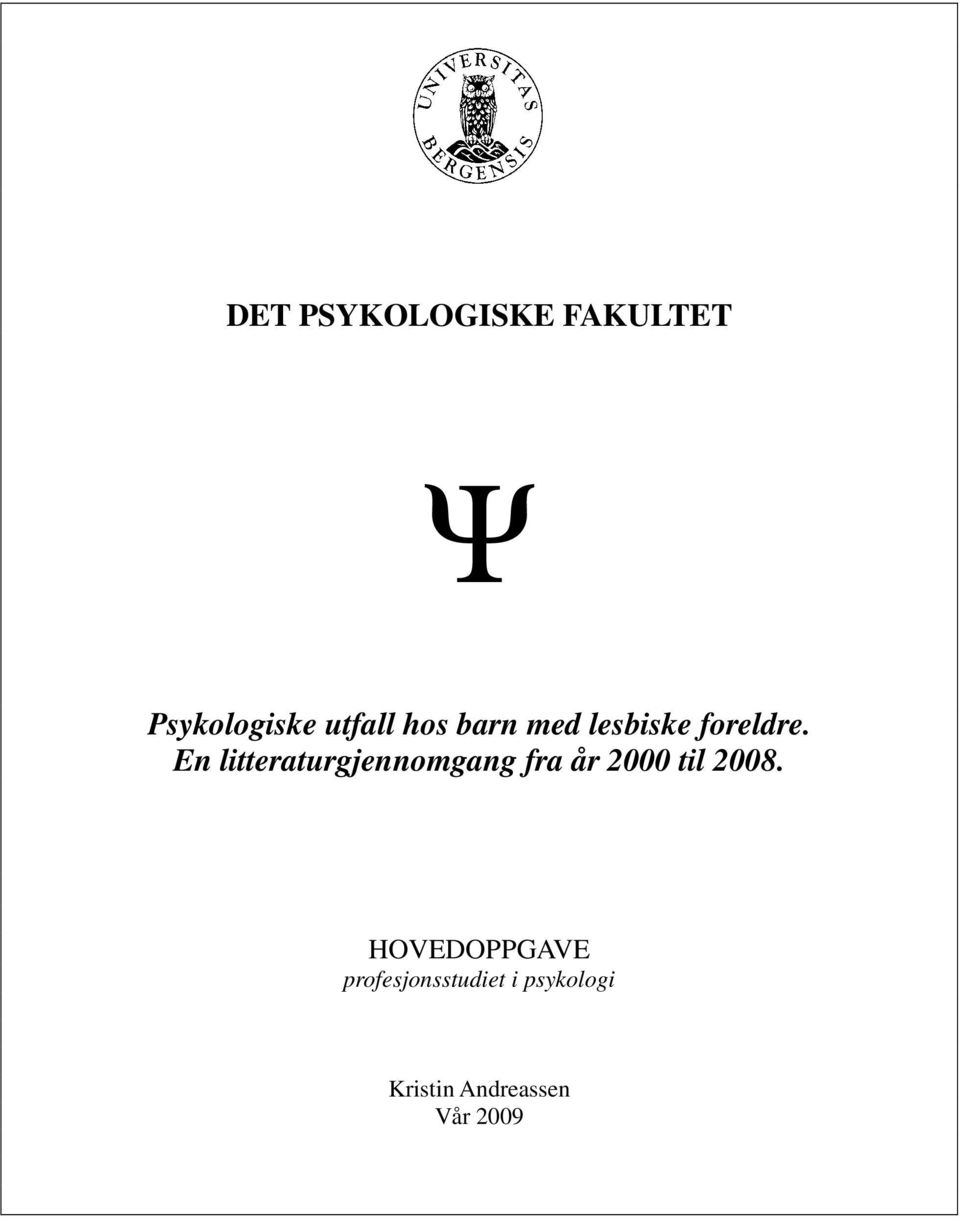 En litteraturgjennomgang fra år 2000 til 2008.