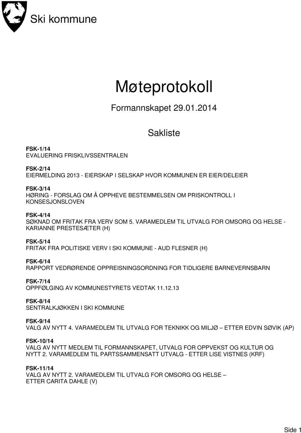 KONSESJONSLOVEN FSK-4/14 SØKNAD OM FRITAK FRA VERV SOM 5.