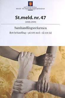 Føringer Nasjonale styringsdokumenter: Nasjonal helseplan (2007-2010) St meld nr 47 (2008-2009) Samhandlingsreformen Innst 212 S (2009-2010): Samhandlingsreformen St meld nr 44 (2008-2009)