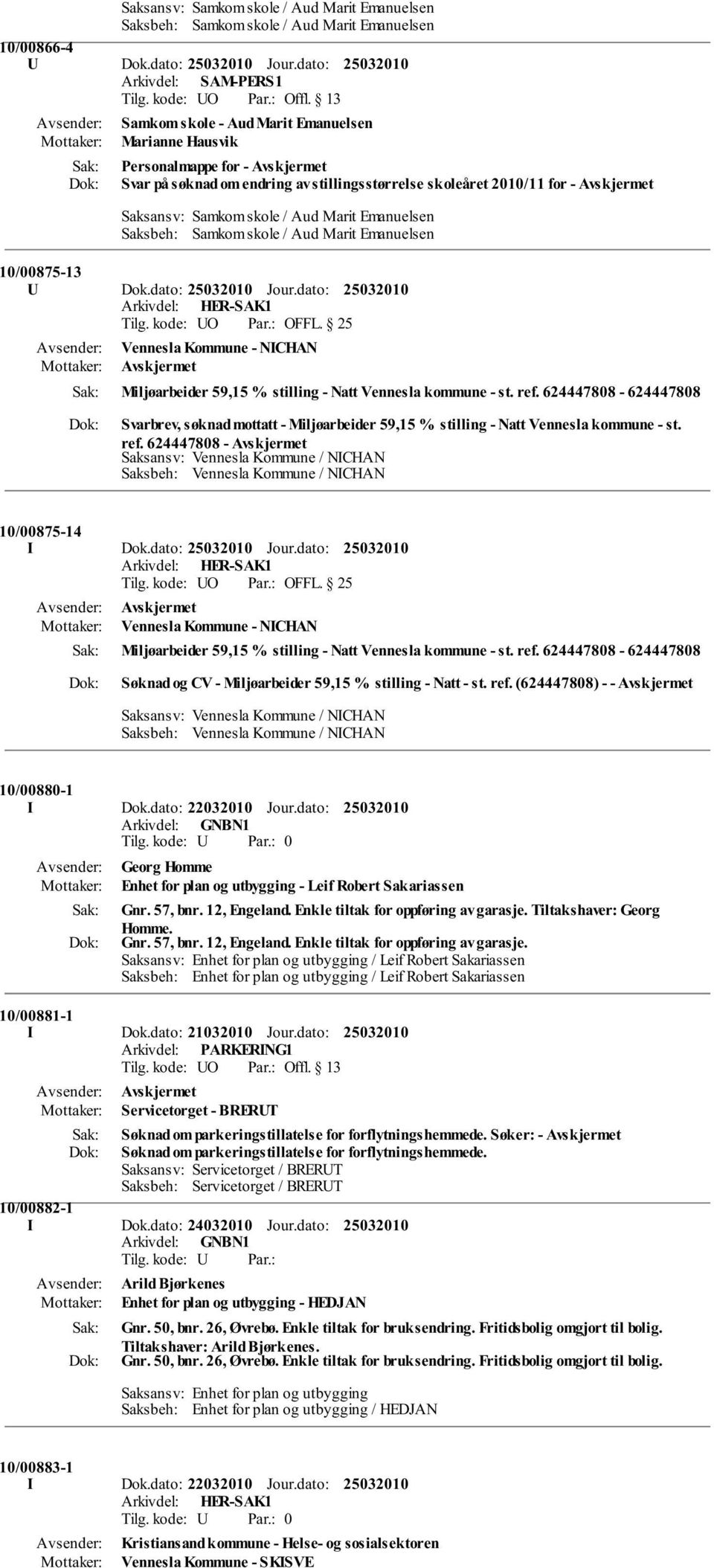 624447808-624447808 Svarbrev, søknad mottatt - Miljøarbeider 59,15 % stilling - Natt Vennesla kommune - st. ref.