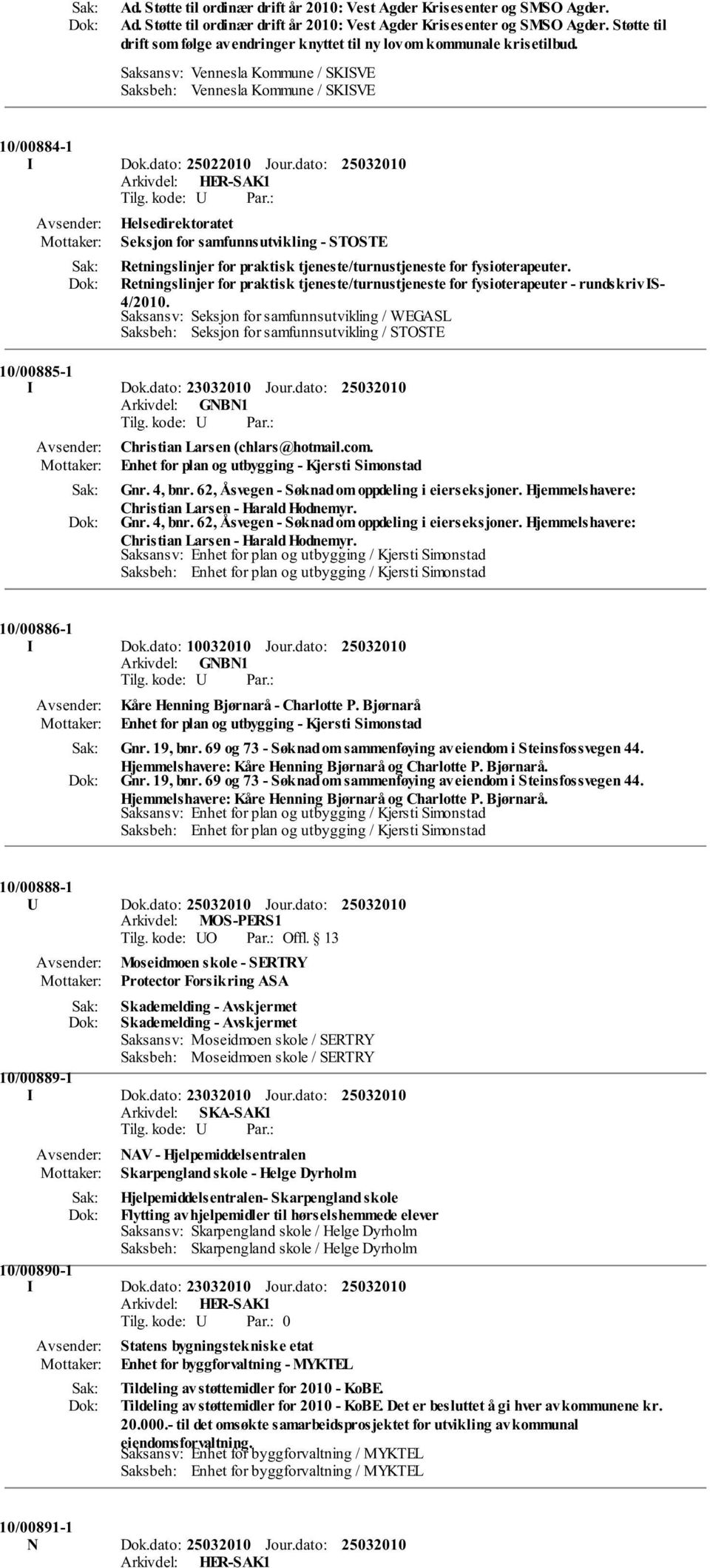 dato: Helsedirektoratet Seksjon for samfunnsutvikling - STOSTE Retningslinjer for praktisk tjeneste/turnustjeneste for fysioterapeuter.