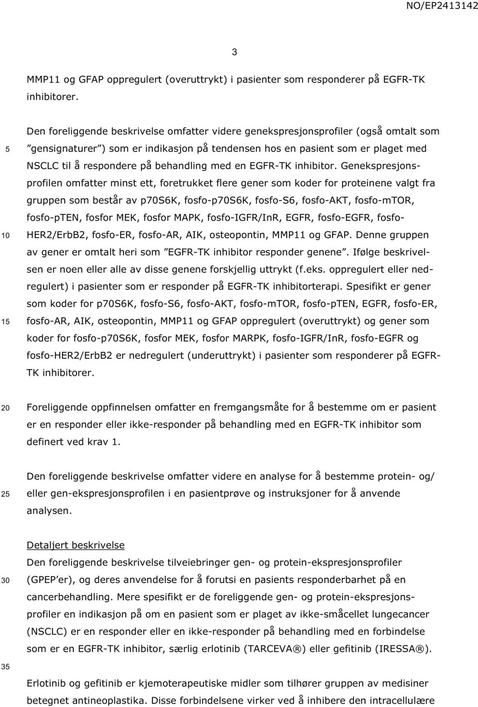 behandling med en EGFR-TK inhibitor.