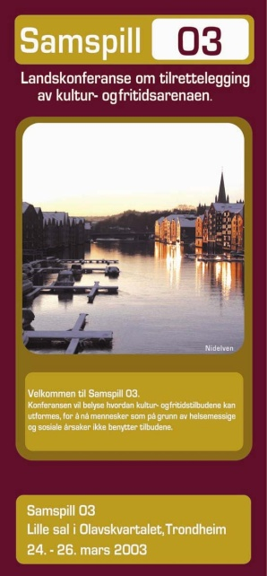 Historikk - Kultur Integrering og samspill Bodø kommune 1977-1988 Tilrettelagt fritid for alle Trondheim kommune (TK)1988 Nordisk samarbeid 3 år, 1992-1995