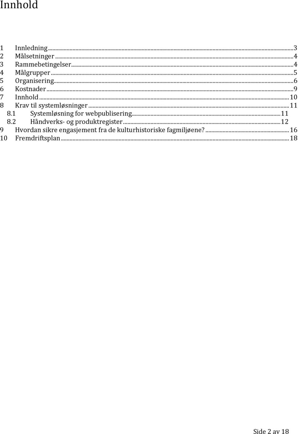 Krav til systemløsninger... 8. Systemløsning for webpublisering... 8.2 Håndverks og produktregister.