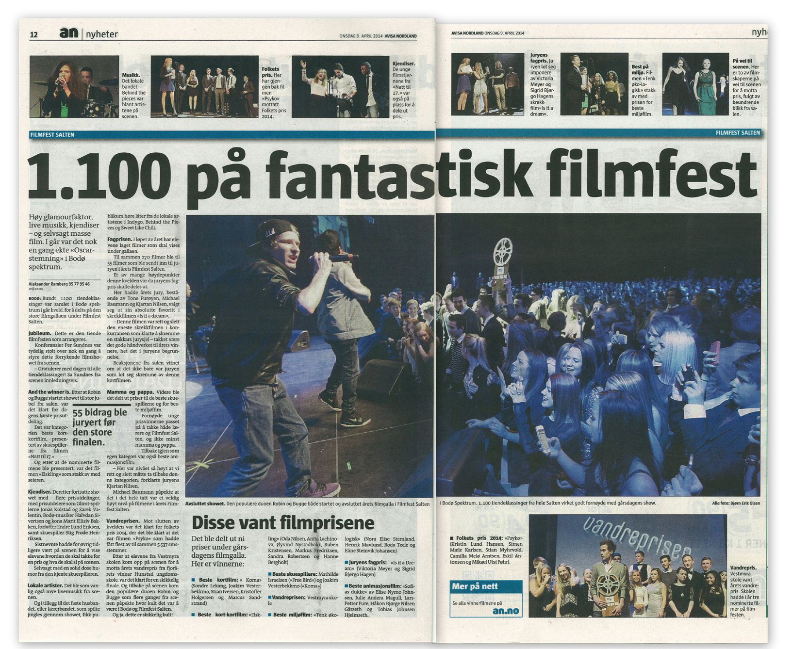 PROSJEKT: FILMFEST SALTEN Filmfest Salten startet som et prosjekt i Bodø kommune for 10 år siden. Etter at Salten Kultursamarbeid ble etablert i 2007 ble den utvidet til å gjelde hele Salten.