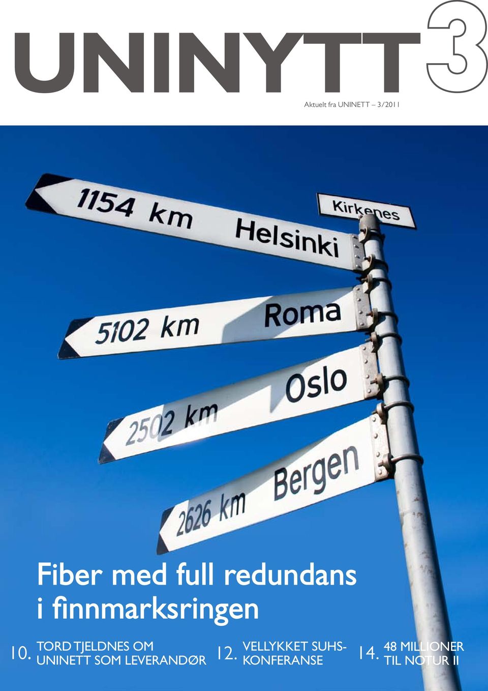 Fiber med full redundans i finnmarksringen 12. TORD FRA IDÉSKISSE TJELDNES OM 16.