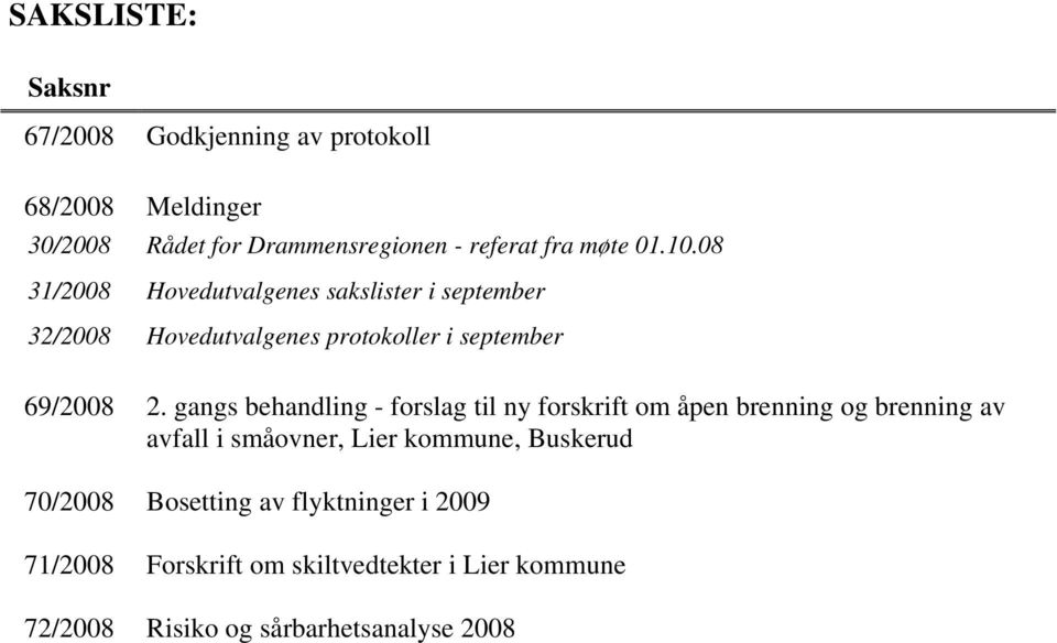 gangs behandling - forslag til ny forskrift om åpen brenning og brenning av avfall i småovner, Lier kommune, Buskerud