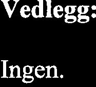 Side 2 av 3 SAKSFRAMLEGG Saksbehandler: Arkivsaksnr.: John Ola Selbekk 12/341 Arkiv: 033 &15 KONTROLLUTVALG 2011-2015 - VALG AV NYTT MEDLEM Rådmannens innstilling: Vedlegg: Ingen.