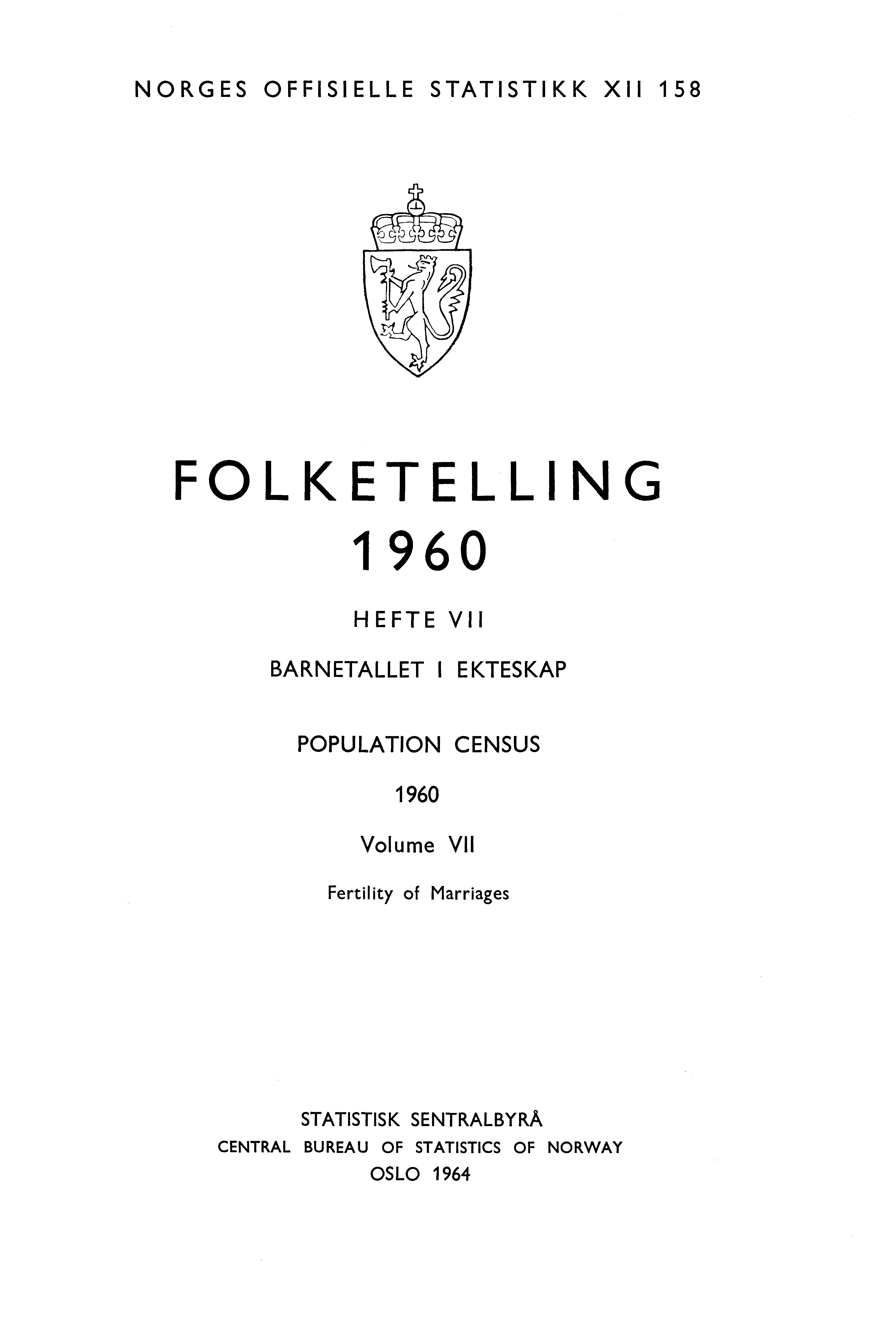 NORGES OFFISIELLE STATISTIKK XII FOLKETELLING 0 HEFTE VII BARNETALLET I EKTESKAP POPULATION CENSUS 0