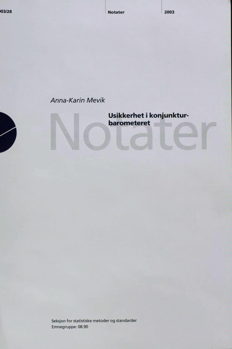 03/28 Notater 2003 Anna-Karin Mevik Usikkerhet i konjunktur