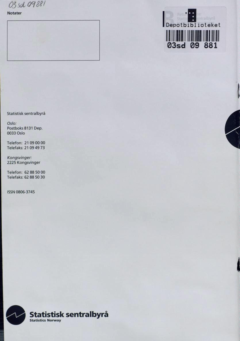 Statistisk sentralbyrå Oslo: Postboks 8131 Dep.