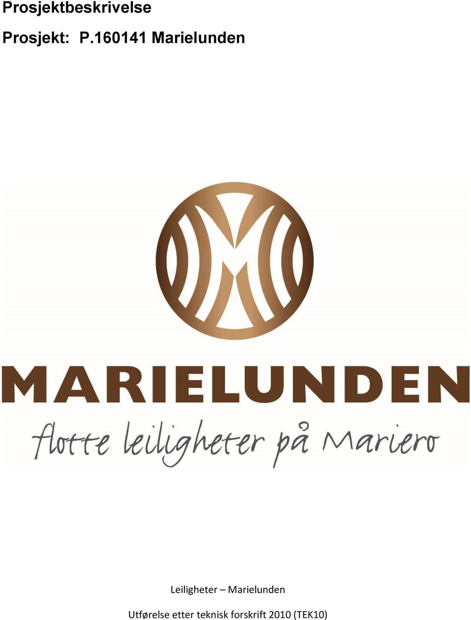 Leiligheter Marielunden