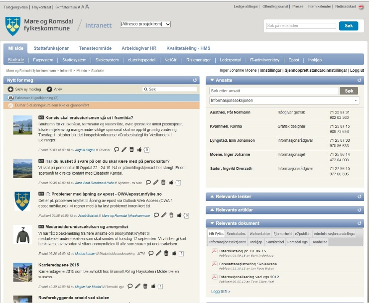 Intranett/Mi side Vår viktigaste interne kommunikasjonskanal Nyheiter kva skjer i organisasjonen Kalender -med