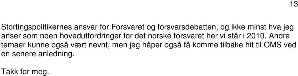 forsvaret her vi står i 2010.