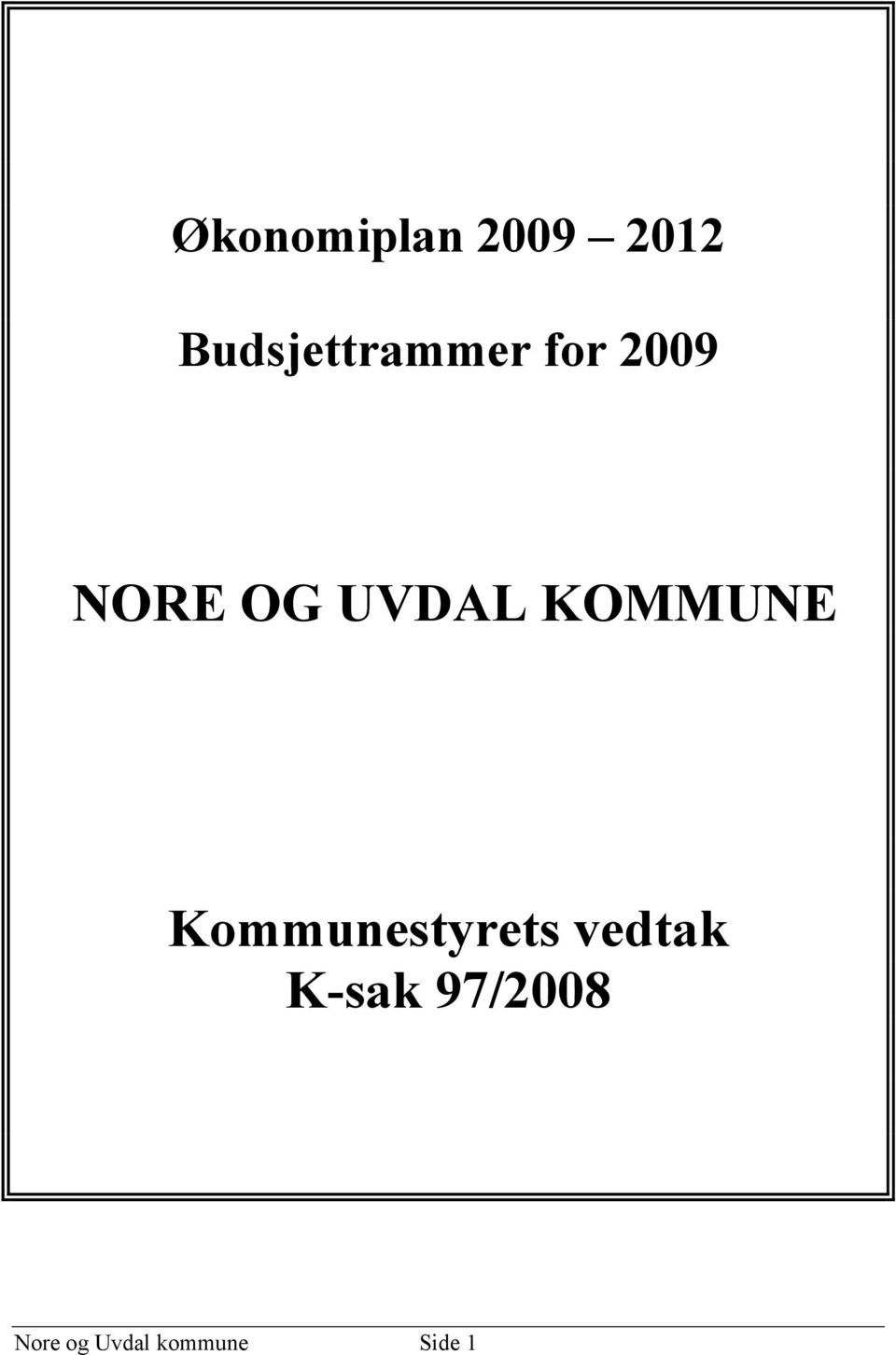 UVDAL KOMMUNE Kommunestyrets