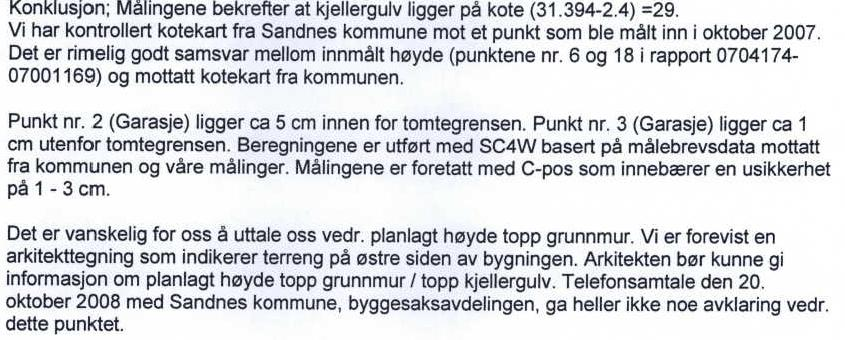 ansvar for med manglede faglig innsikt hos tiltakshaver og dennes forstyrrende innblanding i bla å prosjektere faglig. I tillegg ble det opplyst at Byggecompaniet var gått konkurs.