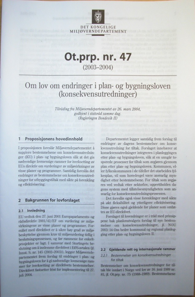 Kort historikk KU-bestemmelsene i planog bygningsloven sist endret i 2005.