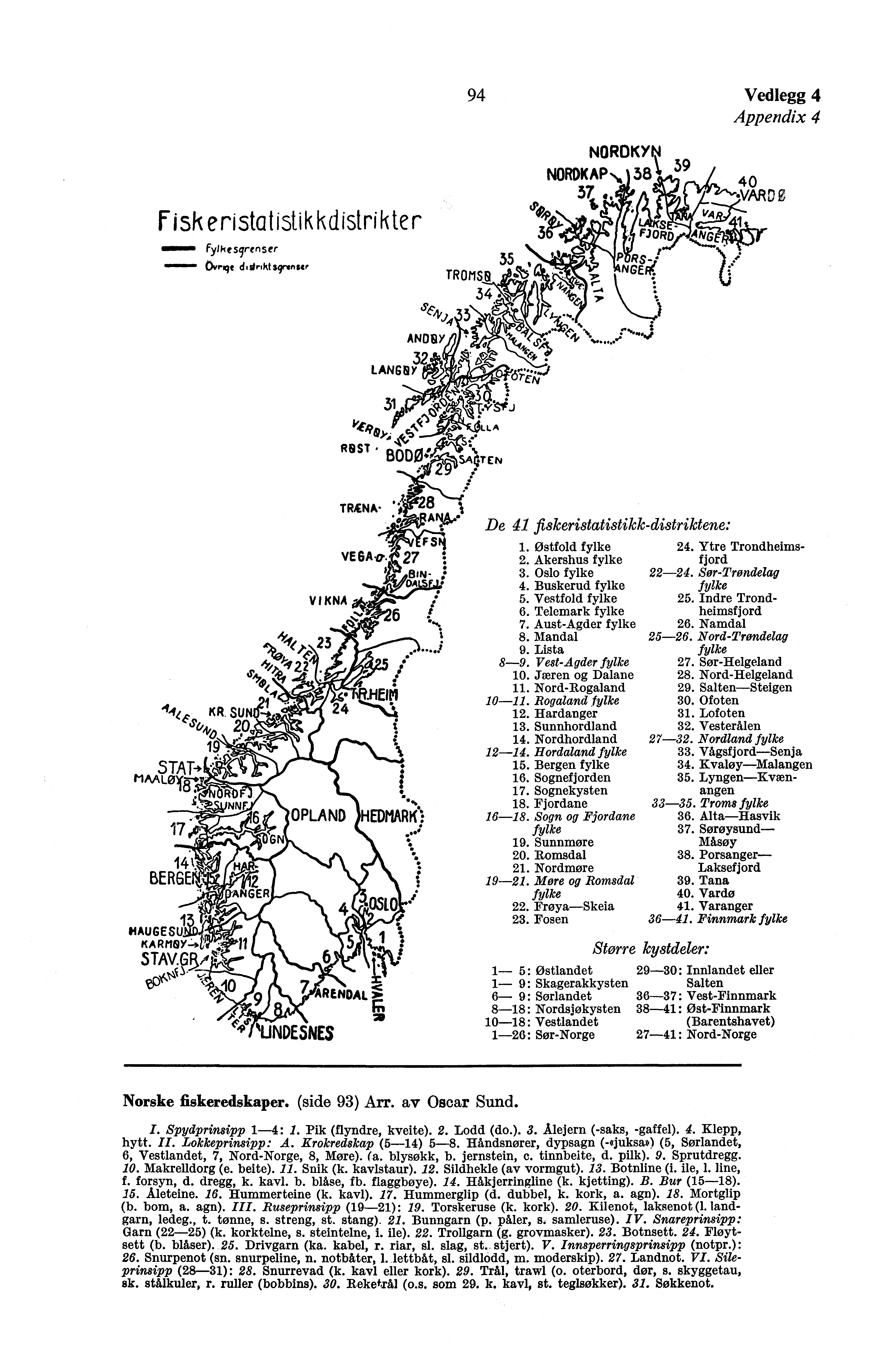 94 Vedlegg 4 Appendix 4 risk eristatistikkdistrikter Fylkesrenser Ovrqt d kt s9ren ter J.% ANDY/ tij LANsay, TROMS - 5, 4 (, ArS4J 'p NORDKYN NORDKAP- 8 V. 9,s, / NGEFF. FJORD., AN E Rs- :t\i,.