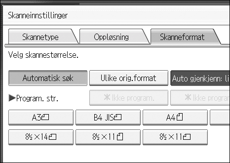 Sending Auto gjenkjenn 1 Gjenkjenner den første sidens format, og skanner alle sider med dette formatet. Dersom maskinen ikke gjenkjenner originalens format, vises en bekreftelsesmelding.