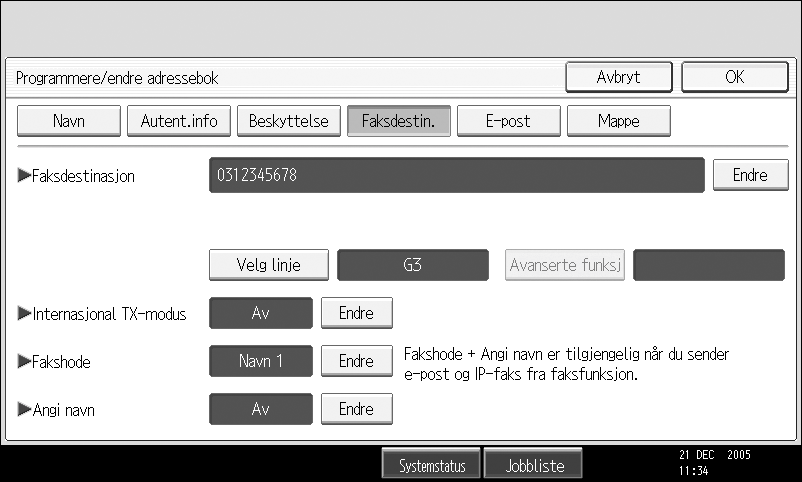 Programmere destinasjoner i adresseboken Registrere angitte destinasjoner i adresseboken I dette avsnittet forklares det hvordan faksnumre, e-postadresser eller IP-faksdestinasjoner som er angitt
