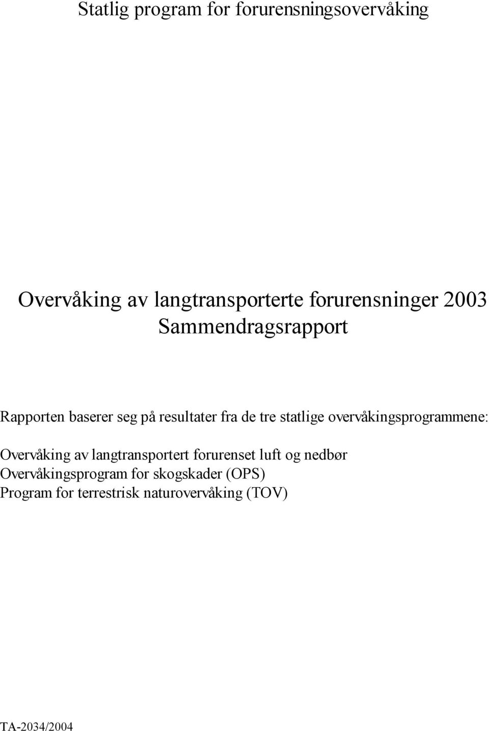 statlige overvåkingsprogrammene: Overvåking av langtransportert forurenset luft og