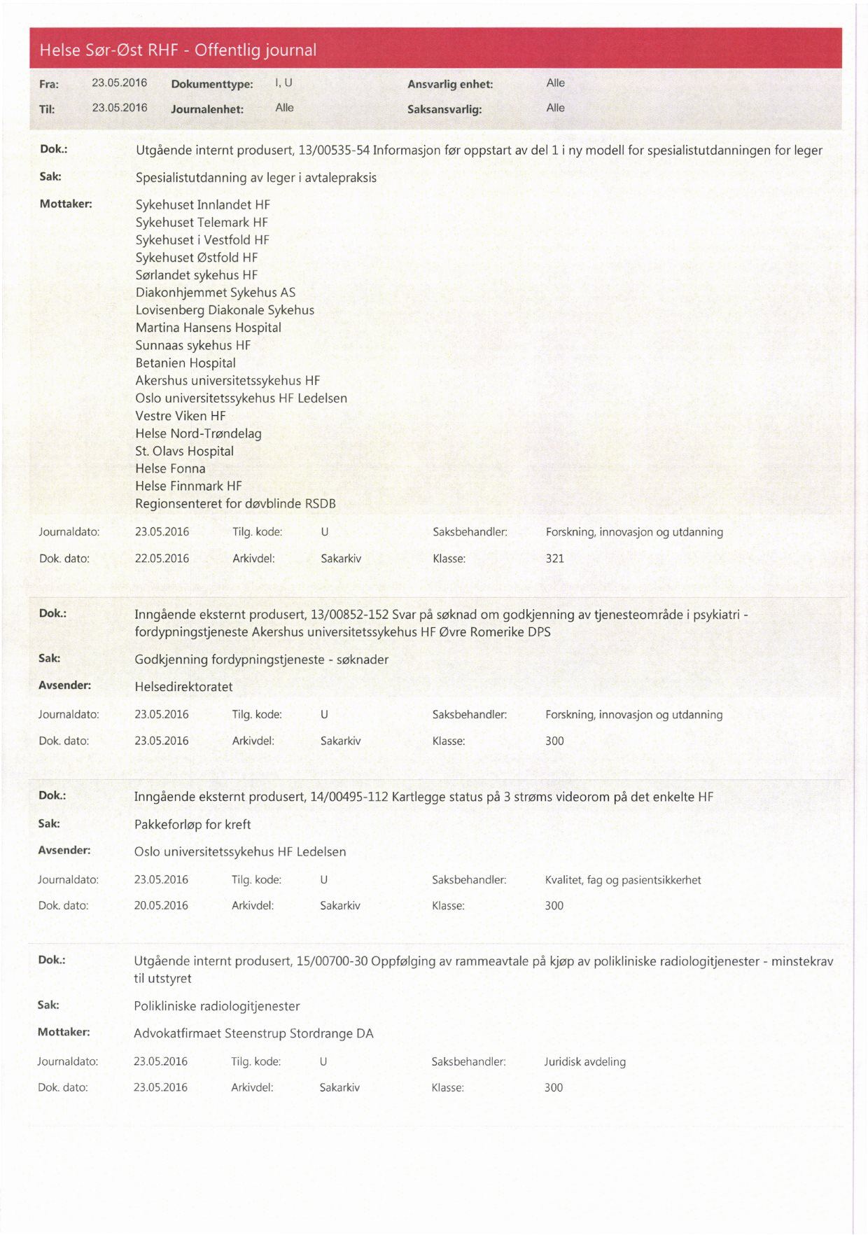 Fra: 23.05.2016 Dokumenttype: I, U Ansvarlig enhet: Alle Dok.
