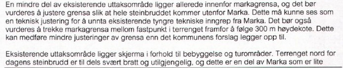 flytting vil kun være en justering av grensa her. Kommunen mener MD må ha misforstått både formål og beliggenhet med gjeldende begrunnelse. Fylkesmannen er positiv til tiltaket.