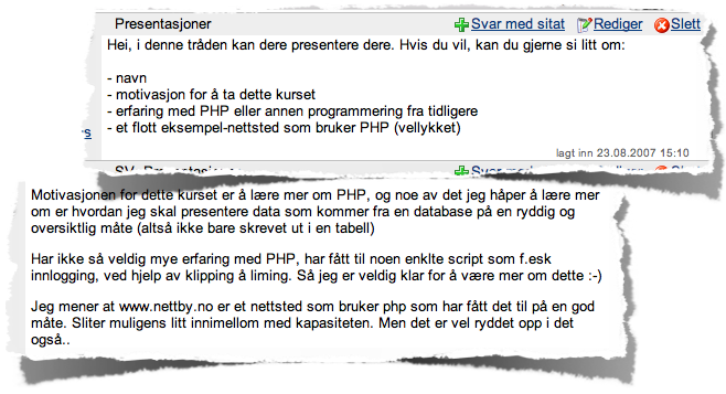 Temahefte: Pedagogisk bruk av diskusjonsforum side 11 av 19 det nærmer seg eksamen. En slik tankerekke gir mange muligheter, og du får selv konkretisere og implementere denne idéen om du ønsker det.