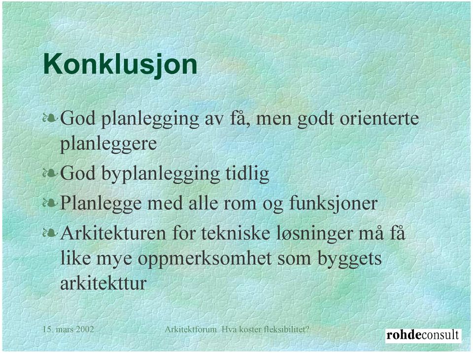 alle rom og funksjoner Arkitekturen for tekniske