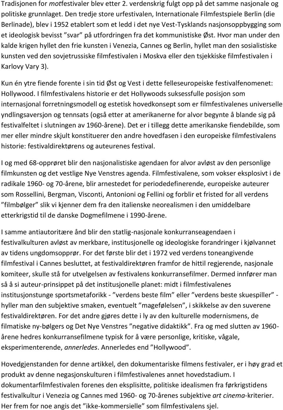 utfordringen fra det kommunistiske Øst.