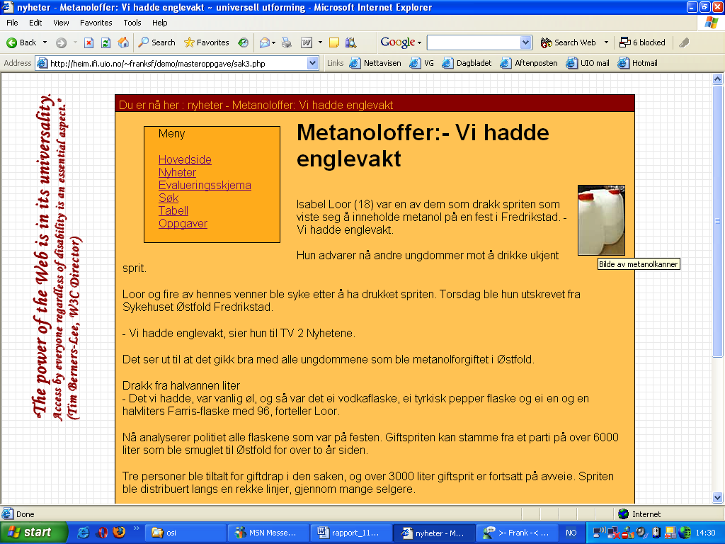 Løsninger Figur 46: Skjermbilde som viser alternativ tekst på bilde Dersom man leser en side med tale får man opplyst at det er et bilde og den alternative teksten for dette.