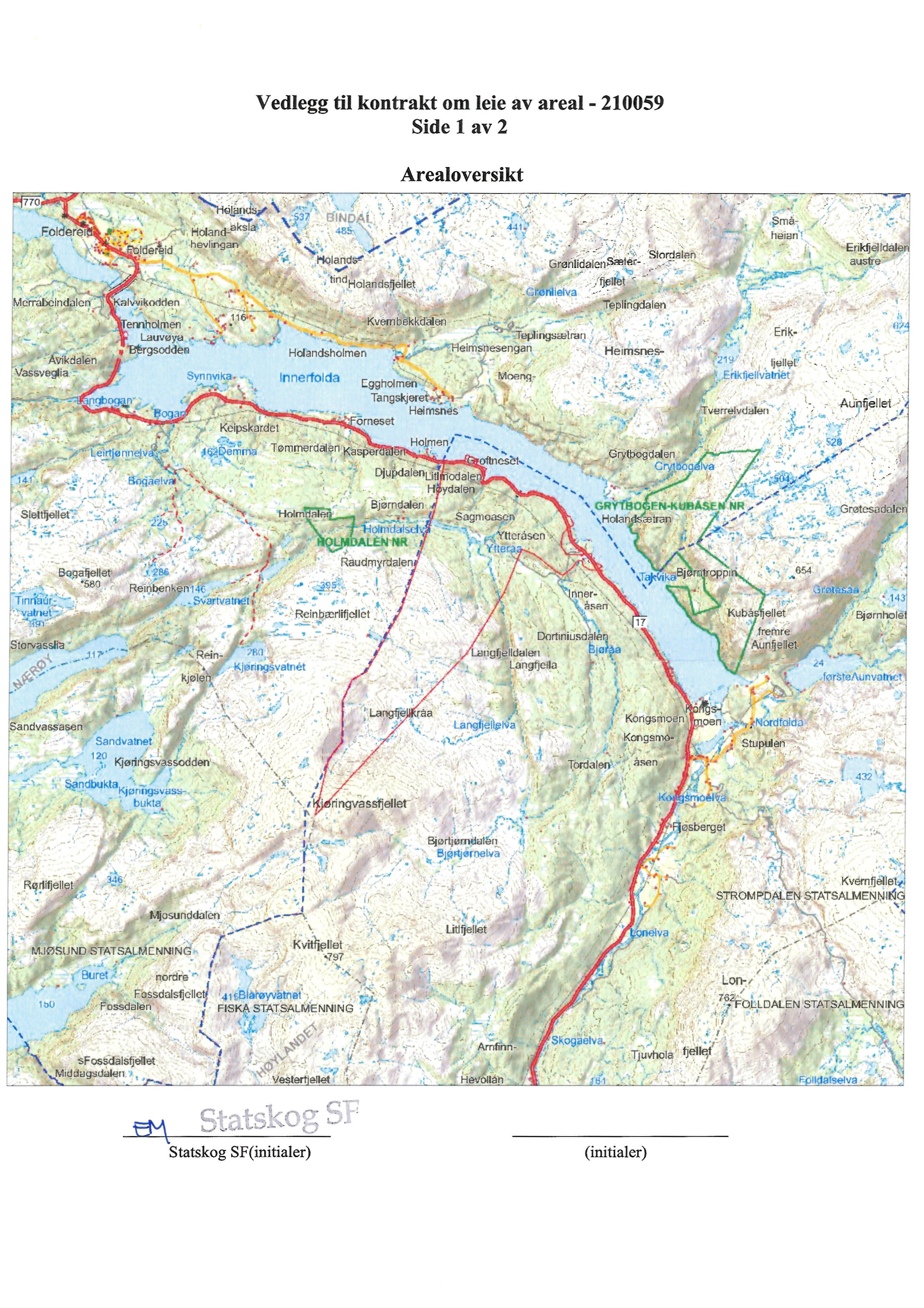 Vedlegg til kontrakt om leie av areal - 210059 Side 1 av 2 Arealoversikt %.'"Het'ands,,. Hoiand_aksla' _ Folclerbi Ide&id c4.? 37, 485, heviingan: _ Nolandse,..'fjø{Mt, -KvembgkkdaIen - _,. _. _ _ - steplingsketran - - '141,,,.