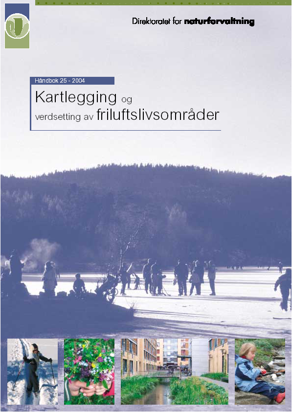 Målsettingen med DN håndbok 25-2004 er å presentere en metode som; kommunene kan nytte i praktisk arealplanlegging