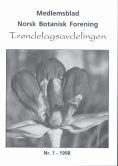 Norsk Botanisk Forening Nytt medlemsblad Trøndelagsavdelingen i NBF har kommet ut med sitt første regionale medlemsblad, med det nøkterne navnet «Medlemsblad, Norsk Botanisk Forening,