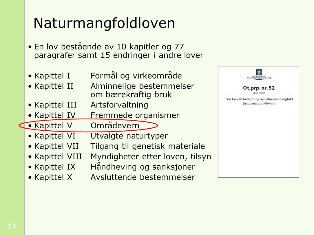 Hva bør dere så kunne mer om? Jo, naturmangfoldloven!