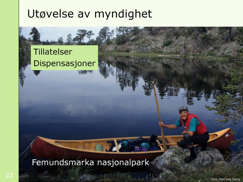 Og så over til de mer sentrale juridiske temaene for nasjonalparkstyret: tillatelser og dispensasjoner.