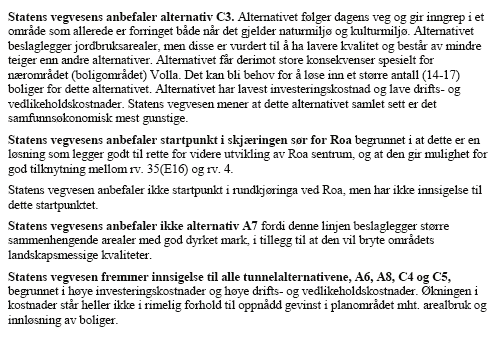 4. Statens vegvesen sin anbefaling 5. Administrasjonens vurdering SVV har stort sett svart på planprogrammet.