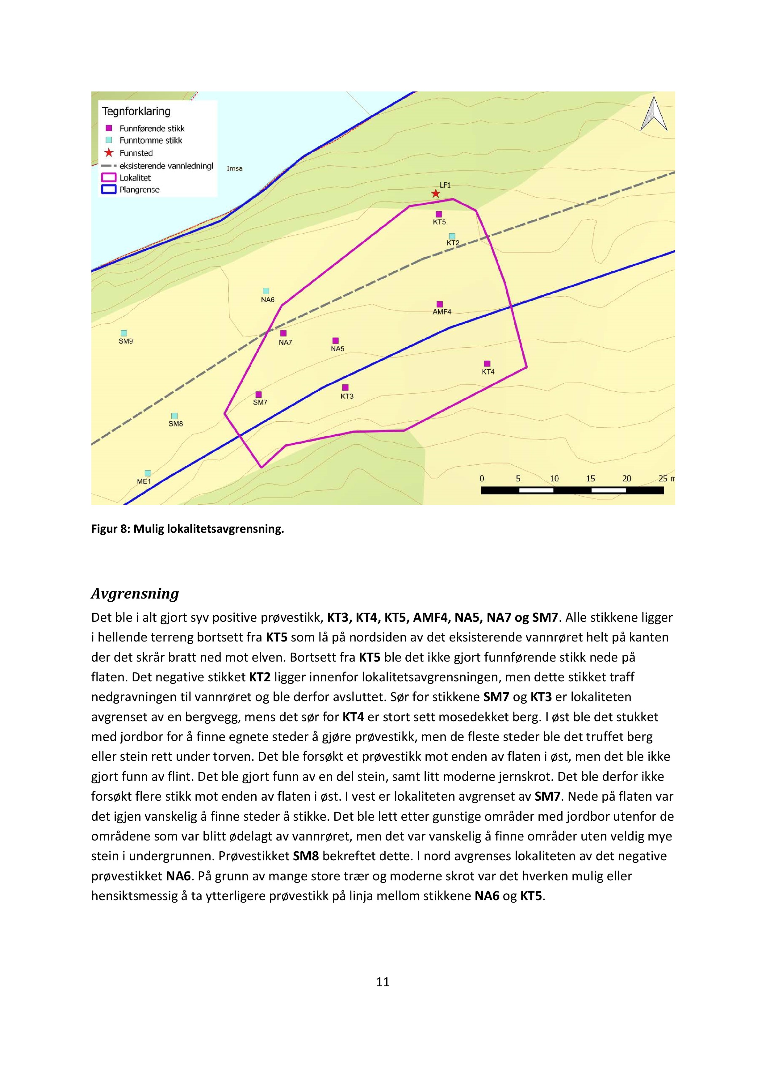 Figur 8 : Mulig lokalitetsavgrensning. Avgrensning Det ble i alt gjort syv positive prøvestikk, KT3, KT4, KT5, AMF4, NA5, NA7 og SM7.