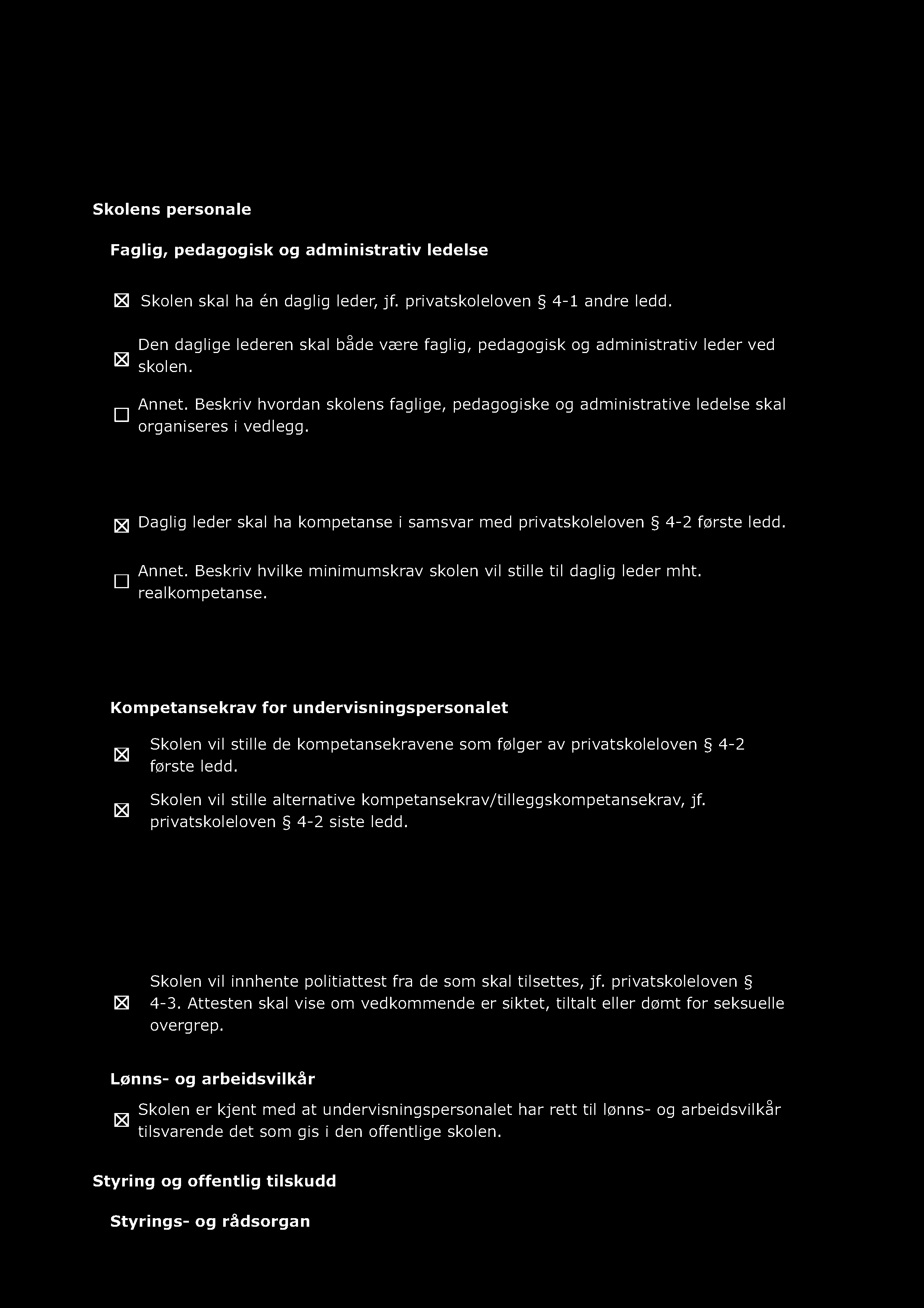 DPG.pdf Skolenspersonale Faglig,pedagogiskog administrativledelse Skolen skalha én dagligleder,jf.privatskoleloven 4-1 andre ledd.