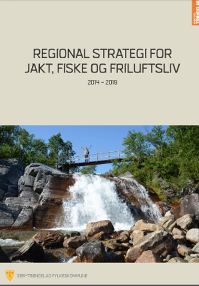 Regional strategi for jakt, fiske og friluftsliv Målsetting: Fylkeskommunens strategi for jakt, fiske og friluftsliv skal bidra til en større bevissthet innen utvikling og