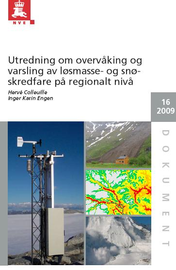 NVEs skredfarevarslingstjeneste Varsling av skredfare for løsmasser: Med utgangspunkt i St.prp. nr.