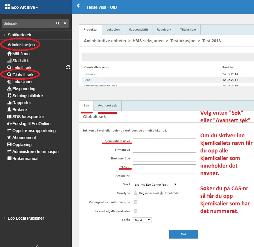 Hvordan søke etter kjemikalier fra forhandlere (hele verden) 1. Trykk på «Administrasjon» 2.