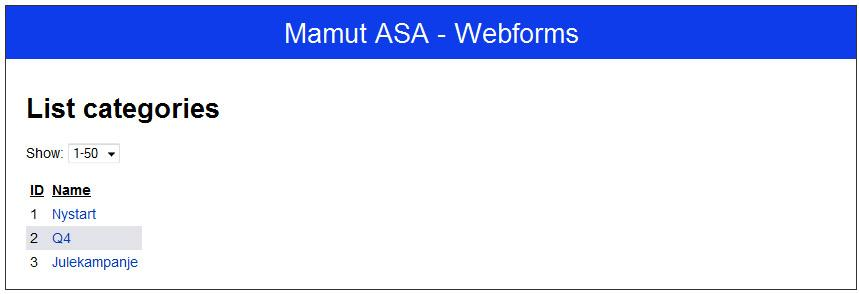 Produktdokumentasjon Mamut Webforms 21 av 48 List categories Figur 13 - List categories Formål Vise oversikt over opprettede kategorier.