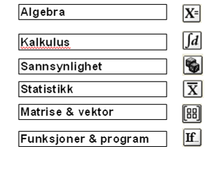 Verktøylinjene for Kalkulator og Grafer & geometri Handlinger Tall Kompleks Algebra Kalkulus Sannsynlighet Statistikk Matrise & vektor Funksjoner & program Handlinger Vis Graftype Vindu