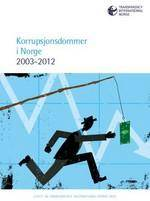 Korrupsjonsdommer i Norge 2003-2012 23.01.2013 Transparency International Norge har oppdatert sin samling over korrupsjonsdommer.