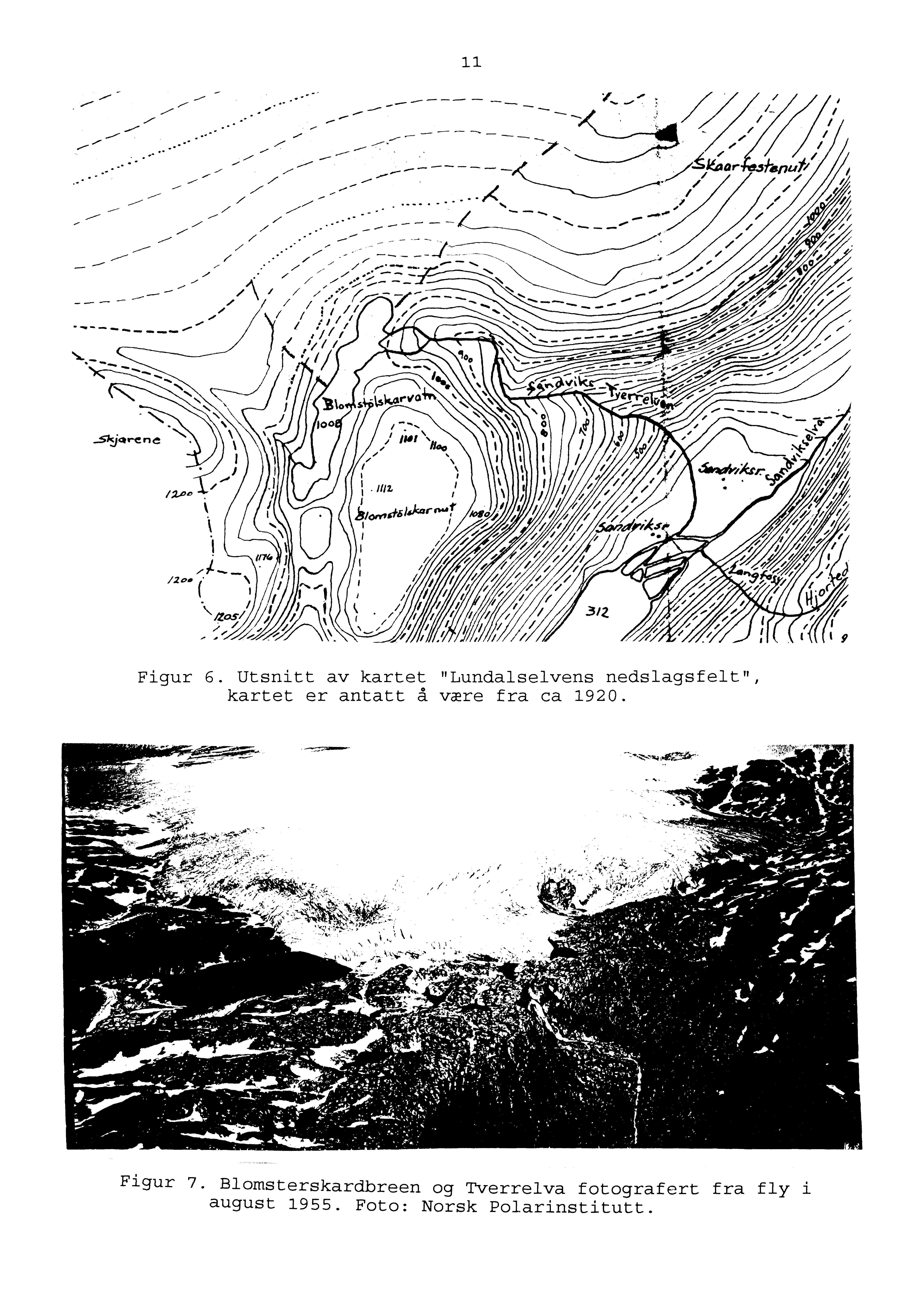 11 Figur 6. Utsnitt av kartet "Lundalselvens nedslagsfelt", kartet er antatt å være fra ca 1920.